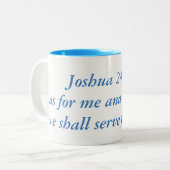 私および私の家に関してはジョシュアの24:15…、私達はs ツートーンマグカップ (正面左)