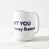 私から遠く離れていて欲遠くにしい コーヒーマグカップ (正面右)