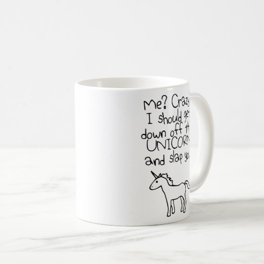 私か。 熱狂するか。 私はこのユニコーンを離れての下で得るべきです コーヒーマグカップ (正面右)