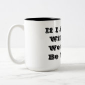 私があなたと同意したら私達は両方間違っています ツートーンマグカップ (左)