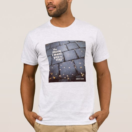 「私があなたに残って欲しい」と予備魂によって Tシャツ (正面)