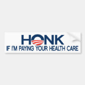 私があなたのヘルスケアを支払ったら警笛を鳴らして下さい バンパーステッカー (正面)