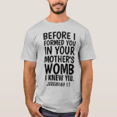 私があなたの子宮にあなたを母する前に Tシャツ (正面)