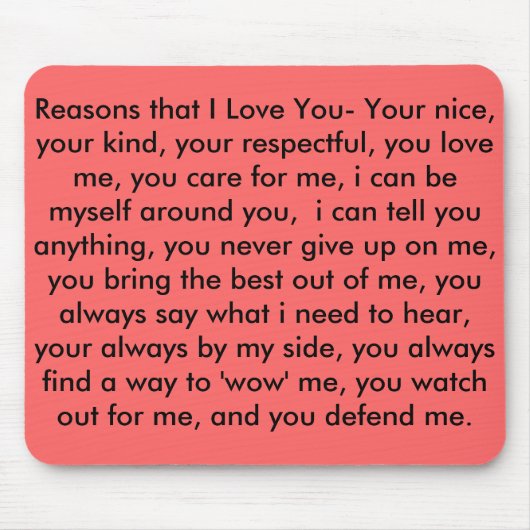 私があなたの素晴らしい愛するという理由、あなたの種類、… マウスパッド (正面)