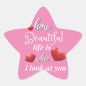 私があなたを見ると人生は良い 星シール (正面)