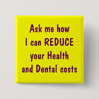 私がいかに歯科あなたの健康を減らしてもいいか私に尋ねれば 缶バッジ