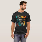 私がいないと退屈な人生を認めることわざ2 Tシャツ (正面フル)