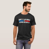 私がいなければ退屈な人生だと認めることわざQ Tシャツ (正面フル)