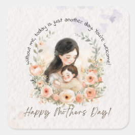 私がいなければ、今日は別の日の母親おもしろいだ スクエアシール