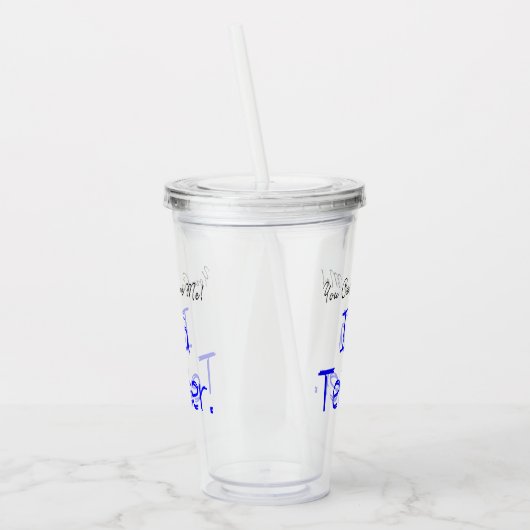 私がおもしろい先生だって怖がってはいけない アクリルタンブラー (左)