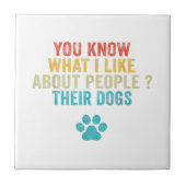 私がおもしろい犬を飼っている人々について何が好きか知っているだろう タイル (正面)