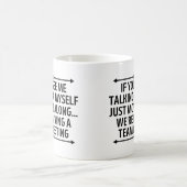 私がおもしろい自もし分の同僚と話しているのを見た コーヒーマグカップ (中央)