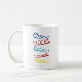 私がおもしろマグカップを再度自ら申し出る前に私をストップ コーヒーマグカップ (左)