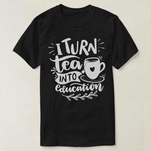私がお茶を教育茶の引用文におもしろい変える1 Tシャツ (デザイン正面)