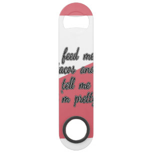 私がかわいらしいことを私にタコスを食べ物を与え、私に言って下さい スピード栓抜き