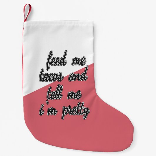 私がかわいらしいことを私にタコスを食べ物を与え、私に言って下さい スモールクリスマスストッキング (正面)