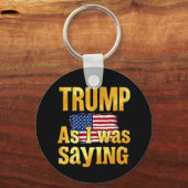 私がことわざだったトランプおもしろい：政治引用文 キーホルダー (正面)