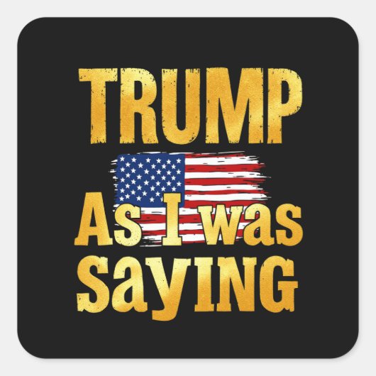 私がことわざだったトランプおもしろい:政治引用文 スクエアシール (正面)