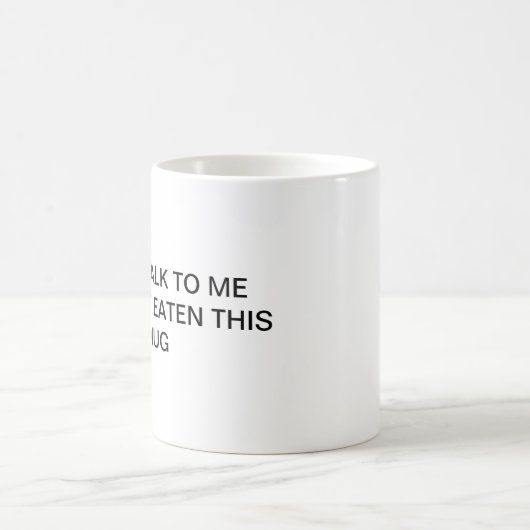 私がこのマグを持つまで話し食べなさい コーヒーマグカップ (中央)