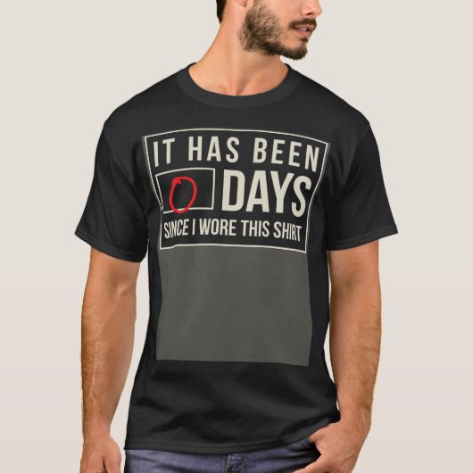 私がこの作品を着て以来、日はゼロであった Tシャツ (正面)