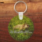 私がこのGroundhog Dayキーチェーンを欲しいのは唯一のもの キーホルダー (正面)