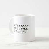 私がこれをこぼすよいチャンスがあります コーヒーマグカップ (正面左)