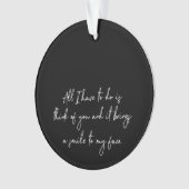 私がしなければならな考えいのは、あなたのことだけです オーナメント (正面)