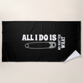 私がすべては苦闘するPinです ビーチタオル