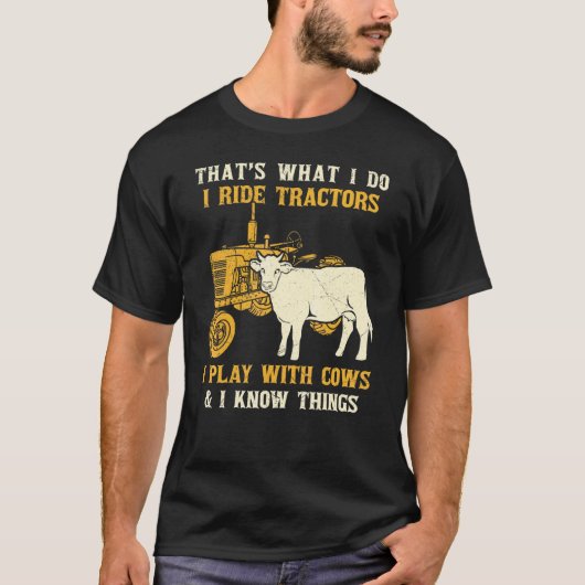 私がすることといえば、トラクターに乗り、牛と遊ぶこと F Tシャツ (正面)