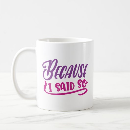 私がそう言ったからだ コーヒーマグカップ (左)