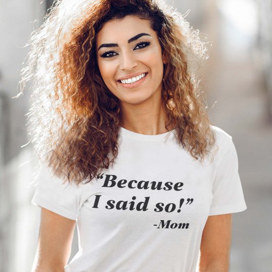 私がそう言ったからだ Tシャツ