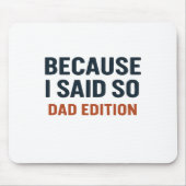 私がそう言ったから – パパ版 マウスパッド (正面)