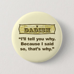 -私がそう言ったのでDadism 缶バッジ