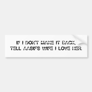 私がそれを作らなかったら、AASIFの妻にIつLOを…言って下さい バンパーステッカー