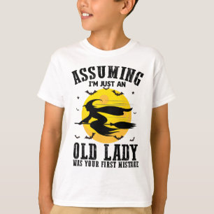 私がただのおばあさんだと思ったのがあなたの最初の魔法使い Tシャツ