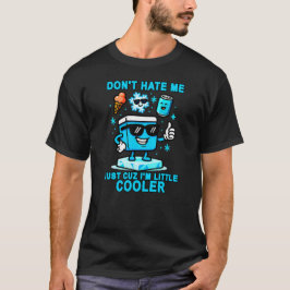 私がちょっとだけクールなの嫌がらないで Tシャツ