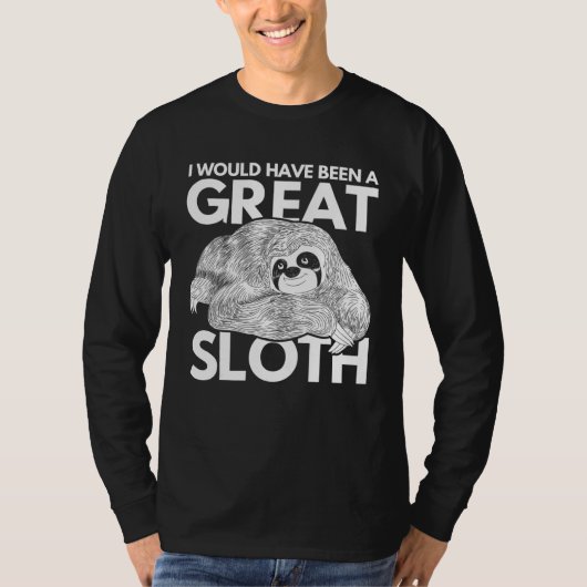 私がなっていたら偉大なナマケモノ 動物園 Tシャツ (正面)