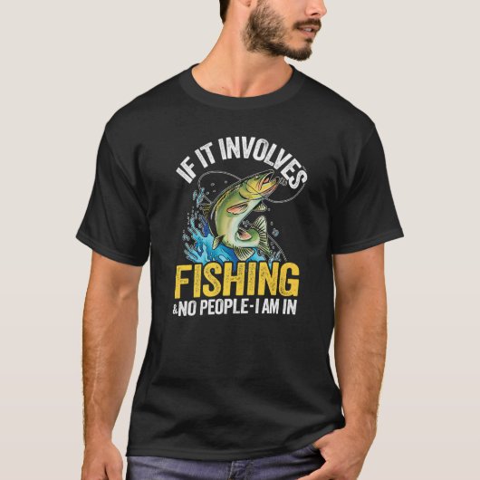 私がもし漁師に行っている魚釣りも人も含まない Tシャツ (正面)