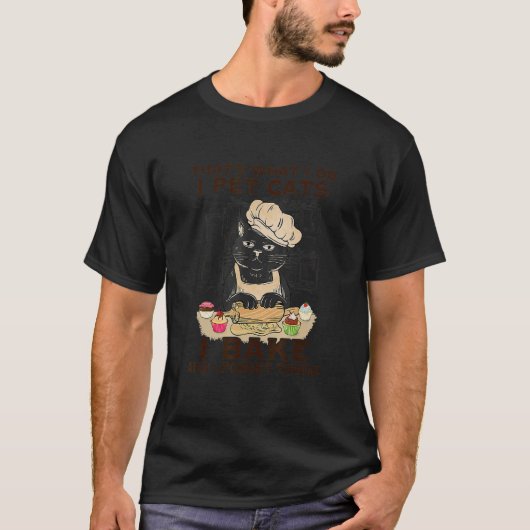 私がやることは 猫を撫でる お菓子を焼く そして忘れること Tシャツ (正面)