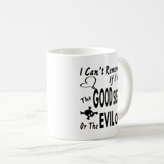私がよい姉妹または悪者であるかどうか覚えることができません コーヒーマグカップ (正面右)