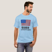 私がアメリカ人に投票したことを責めるな Tシャツ (正面フル)