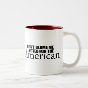 私がアメリカ人のために投票した私の責任にしないで下さい ツートーンマグカップ
