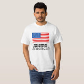 私がアメリカ人のために投票した私の責任にしないで下さい Tシャツ (正面フル)
