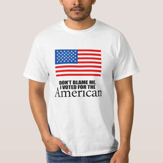 私がアメリカ人のために投票した私の責任にしないで下さい Tシャツ (正面)