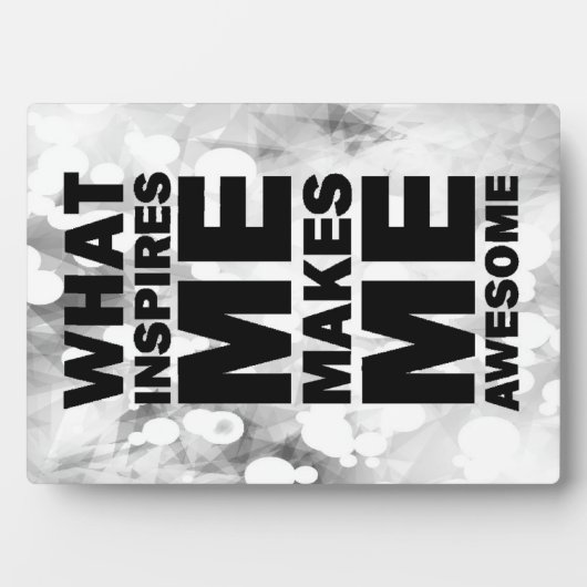 私がインスパイア私を作る素晴らしこと フォトプラーク (正面)