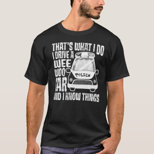 私がウィー車を運転するのはそれだ、私は知っている Tシャツ (正面)