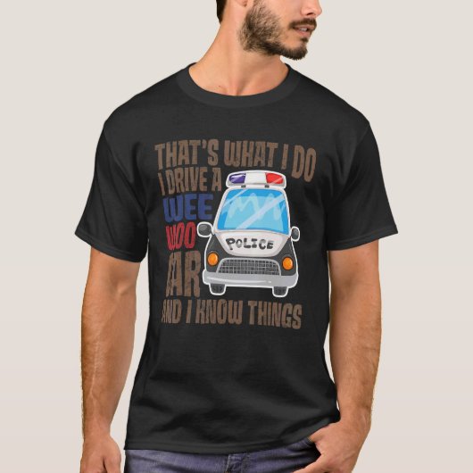 私がウィー車を運転するのはそれだ、私は知っている Tシャツ (正面)