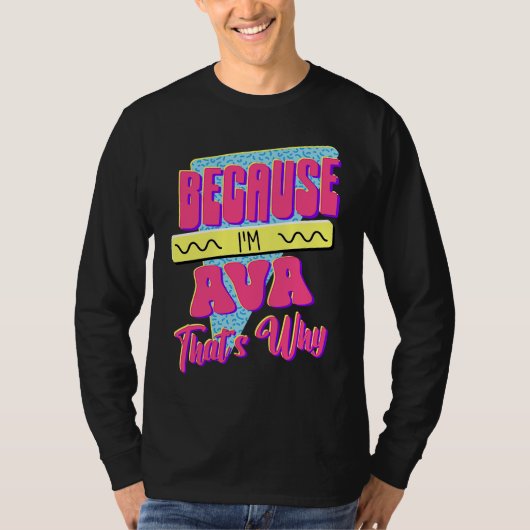 私がエイヴァだからです Tシャツ (正面)