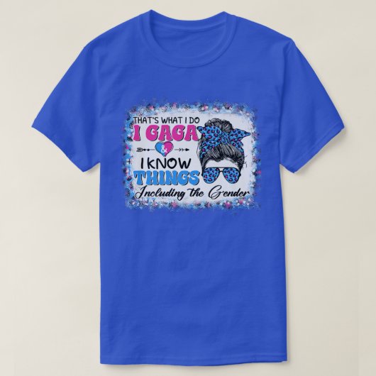 私がガガ私が知っている事はジェンダーが明らかにする Tシャツ (デザイン正面)