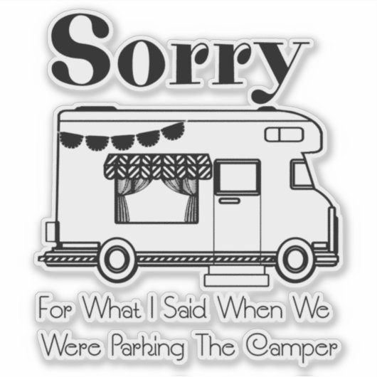 私がキャンパーを駐車しようとしたことに申し訳ない シール (正面)